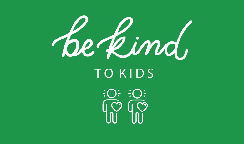 Be kind to kids banner - white text with green background